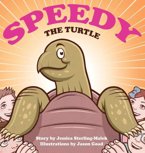 Speedy the Turtle by Jessica Sterling-Malek, Jason Goad |, Paperback ...