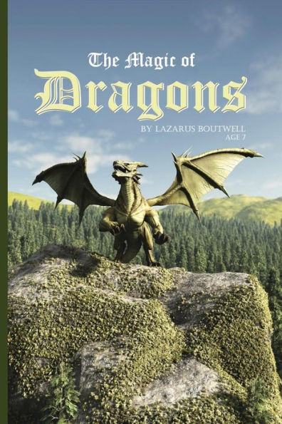 The Magic of Dragons: A Book About Dragons