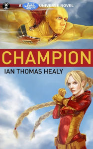 Title: Champion: A Just Cause Universe Novel, Author: Frank Byrns