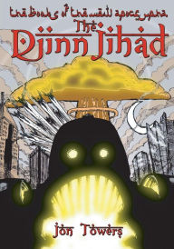 Title: Djinn Jihad: The Books of the New Apocrypha, Author: Jon Towers