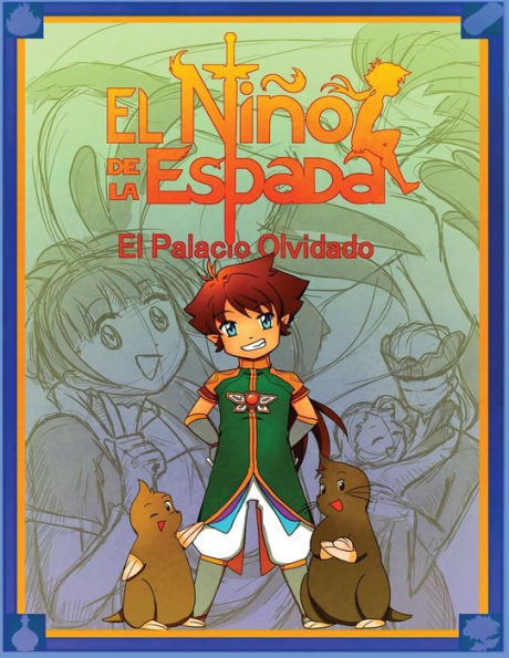 El niï¿½o de la espada: El palacio Olvidado