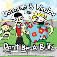 Title: Donovan and Winslow in Don't Be A Bully, Author: Andre Washington