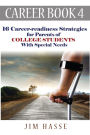 Career Book 4: 16 Career-readiness Strategies for Parents of College Students With Special Needs