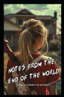 Notes from the End of the World
