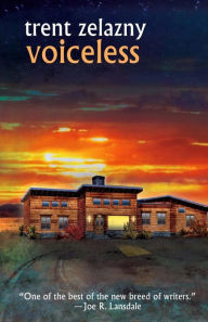 Title: Voiceless, Author: Trent Zelazny