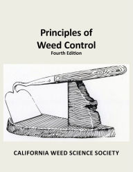 Title: Principles of Weed Control: 4th edition, Author: Steven A Fennimore