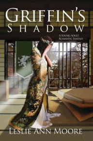 Title: Griffin's Shadow: A Young Adult Romantic Fantasy, Author: Michael Sullivan III