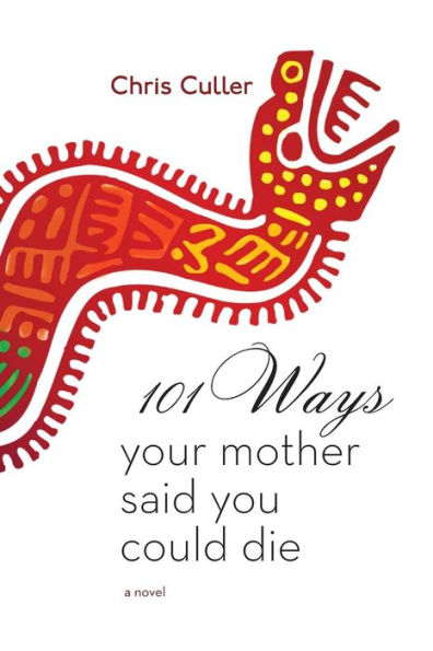 101 Ways Your Mother Said You Could Die