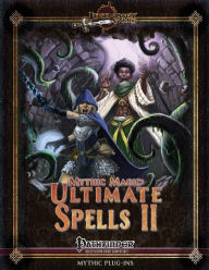 Title: Mythic Magic: Ultimate Spells II, Author: Jason Nelson