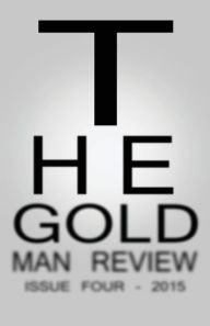Title: Gold Man Review Issue 4, Author: Heather Cuthbertson