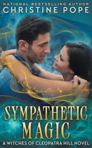 Title: Sympathetic Magic, Author: Christine Pope