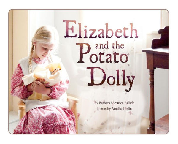 Elizabeth and the Potato Dolly