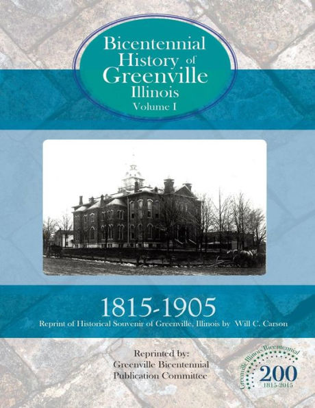 Bicentennial History of Greenville, Illinois Volume 1