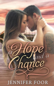 Title: A Hope and a Chance, Author: Jennifer Foor
