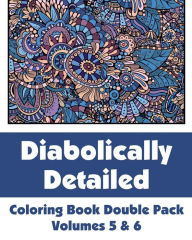 Title: Diabolically Detailed Coloring Book Double Pack (Volumes 5 & 6), Author: H R Wallace Publishing