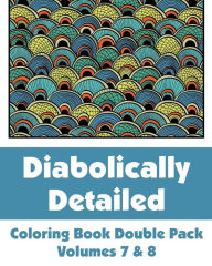 Title: Diabolically Detailed Coloring Book Double Pack (Volumes 7 & 8), Author: H R Wallace Publishing