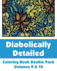 Title: Diabolically Detailed Coloring Book Double Pack (Volumes 9 & 10), Author: H.R. Wallace Publishing