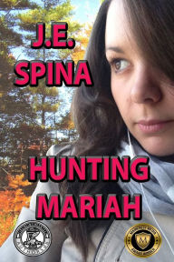 Title: Hunting Mariah, Author: J E Spina