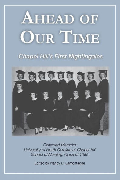 Ahead of Our Time: Chapel Hill's First Nightingales