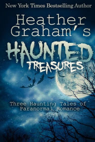 Title: Heather Graham's Haunted Treasures: Three Haunting Tales of Paranormal Romance, Author: Heather Graham