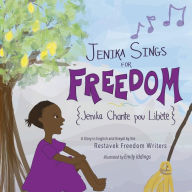 Title: Jenika Sings for Freedom, Author: Restavek Freedom Writers