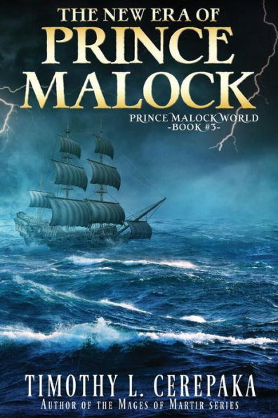 The New Era of Prince Malock: Third book in the Prince Malock World