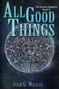 Title: All Good Things, Author: Starla a Huchton