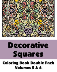 Title: Decorative Squares Coloring Book Double Pack (Volumes 5 & 6), Author: H R Wallace Publishing