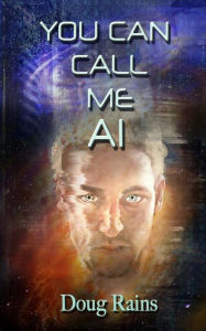 Title: You Can Call Me Al, Author: Doug Rains