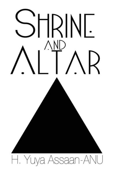 Shrine and Altar: Establishing your personal sanctuary for spiritual awakening, self improvement, and divine contemplation