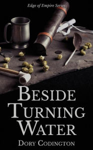 Title: Beside Turning Water, Author: Dory Codington