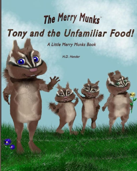 Tony and the Unfamiliar Food!: A Little Merry Munks Book