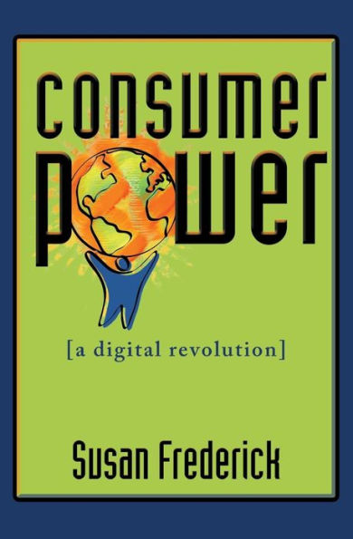 Consumer Power: A Digital Revolution