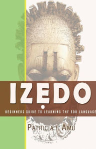 Title: Izedo: Beginners Guide To Learning The Edo Language, Author: Limoux Designs