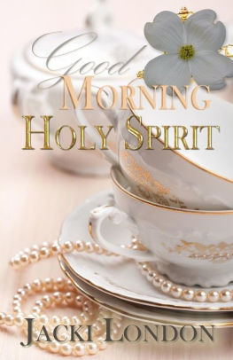 Good Morning Holy Spirit by Jackie London, Paperback ...