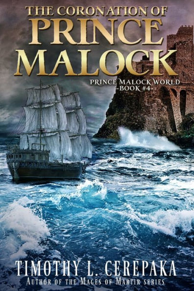 The Coronation of Prince Malock: Fourth book in the Prince Malock World