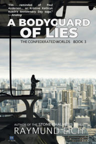 Title: A Bodyguard of Lies, Author: Raymund Eich