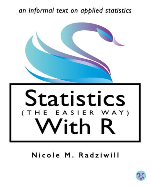 Statistics (The Easier Way) with R: an informal text on applied statistics