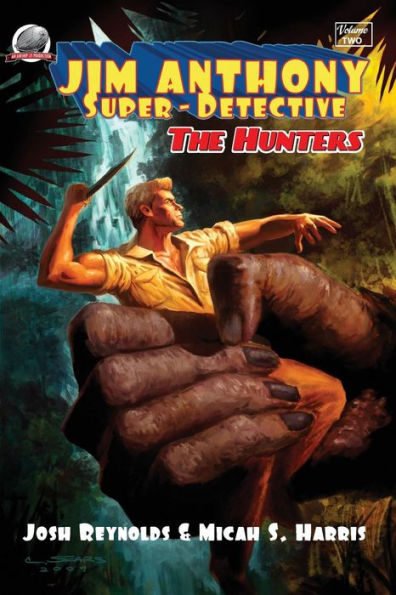 Jim Anthony: Super-Detective Volume Two: "The Hunters"