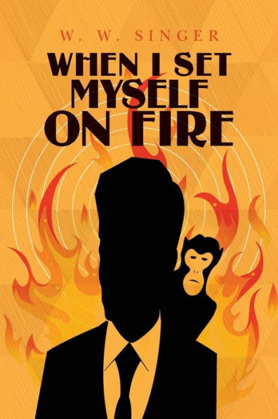 When I Set Myself on Fire