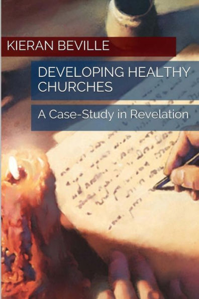 Developing Healthy Churches: A Case-Study Revelation