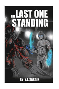 Title: The Last One Standing, Author: Y J Sargis