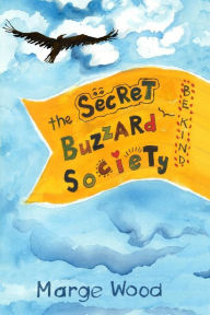 Title: The Secret Buzzard Society, Author: Marge Wood