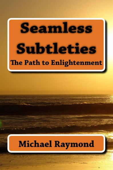 Seamless Subtleties: The Path to Enlightenment