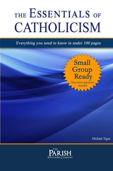 Essentials of Catholicism: Everything you need to know in under 100 pages.