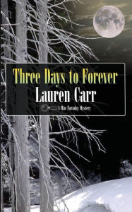 Title: Three Days to Forever, Author: Lauren Carr