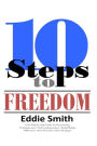 10 Steps to Freedom: Are You Saved, but Not Free?