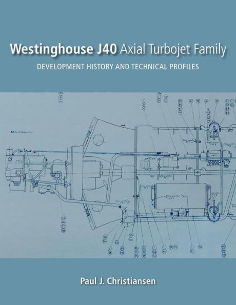 Westinghouse J40 Axial Turbojet Family: Development History and Technical Profiles