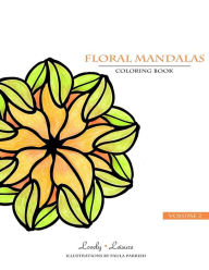 Title: Floral Mandalas - Volume 2: Lovely Leisure Coloring Book, Author: Paula Parrish