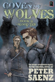 Title: Coven of Wolves, Book II: Blood Ties, Author: Peter Saenz
